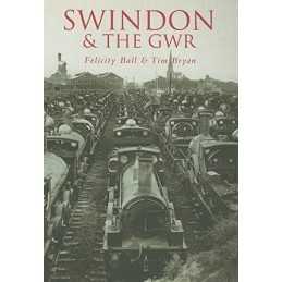 Swindon & the GWR: The Second Selection by Tim Bryan Paperback Book