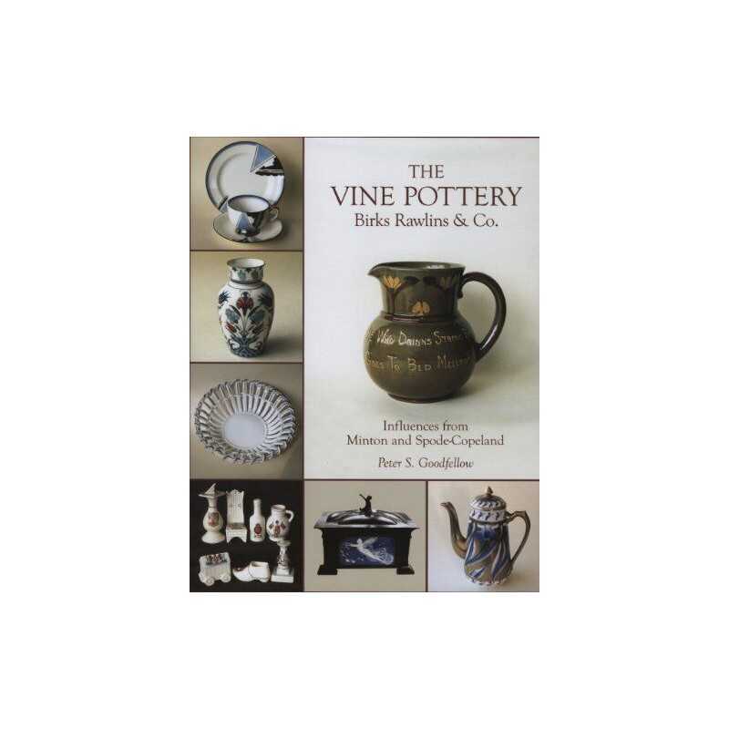 The Vine Pottery: Birks Rawlins & Co. by Goodfellow, Peter Hardback Book The