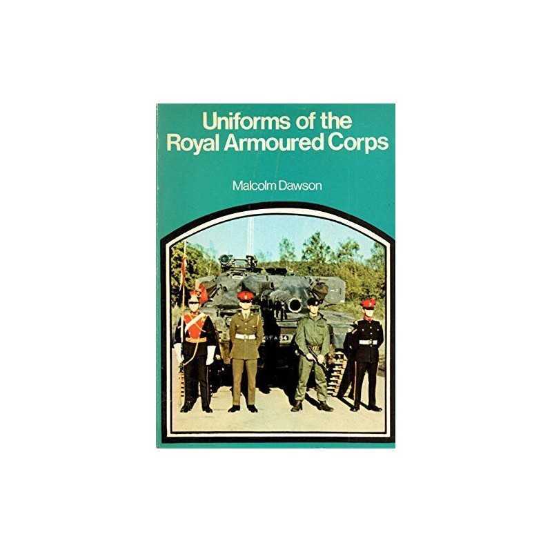 Uniforms of the Royal Armoured Corps by Dawson, M. Paperback Book  Fast