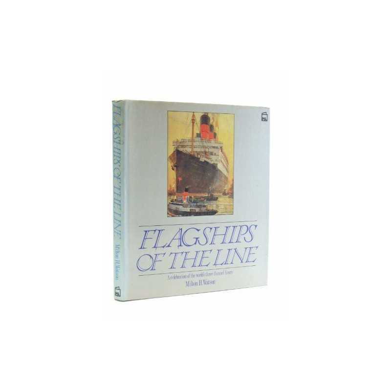 Flagships of the Line: A Celebratio..., Watson, Milton