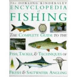 The Dorling Kindersley Encyclopedia of Fishing Hardback Book