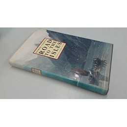 The Road to the Isles: Travellers in the Hebrides, ... by Cooper, Derek Hardback