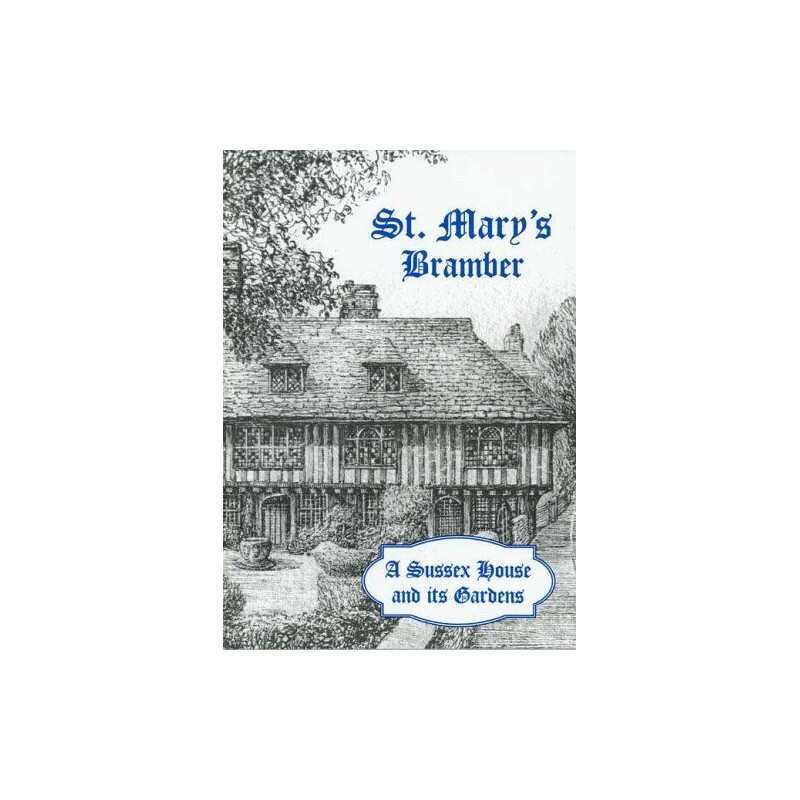 St. Marys Bramber: A Sussex House and Its Gard... by Thorogood, Peter Paperback