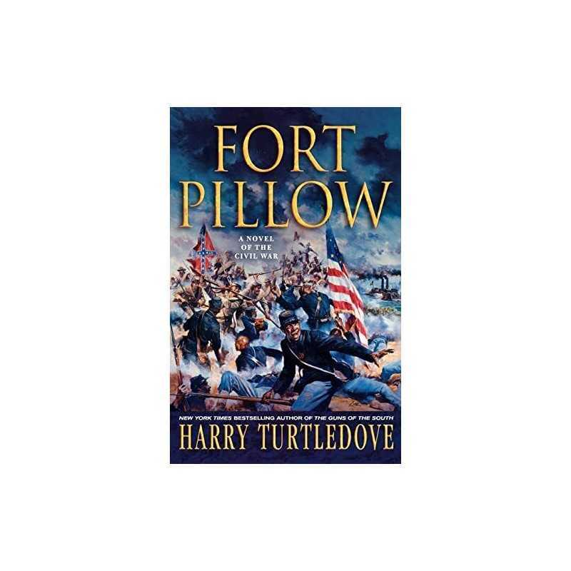 Fort Pillow: A Novel of the Civil War by Turtledove, Harry Book  Fast