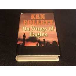On Wings of Eagles by Follett, Ken Hardback Book