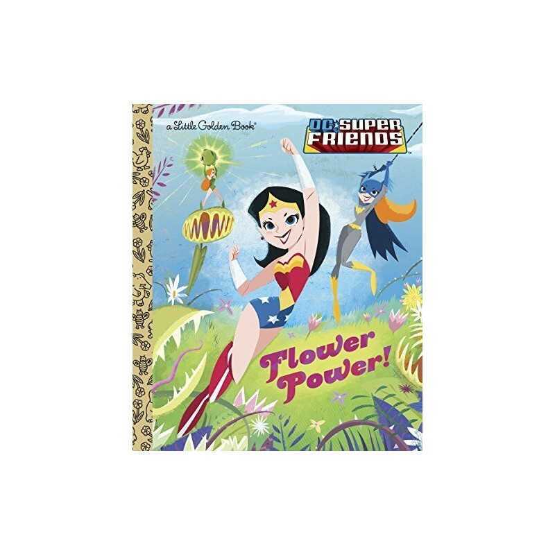 Flower Power! (Little Golden Books: Dc Super Friends) by Carbone, Courtney Book