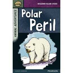 Polar Peril: Animal Adventures: Polar Peril (Rapid Up... by Hulme-Cross, Benjami