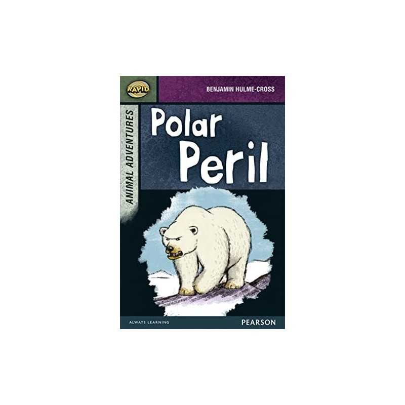 Polar Peril: Animal Adventures: Polar Peril (Rapid Up... by Hulme-Cross, Benjami