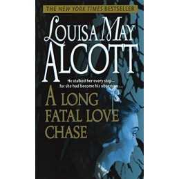 A Long Fatal Love Chase by Alcott, Louisa May Book