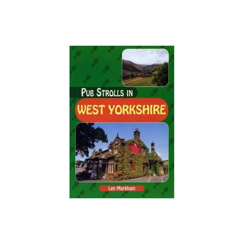 Pub Strolls in West Yorkshire (Pub Strolls S.) by Markham, Len Paperback Book