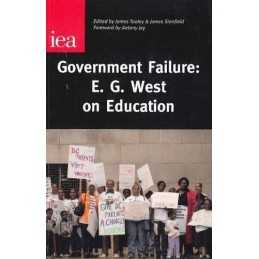 Government Failure: E. G. West on Education (Institute of Economic A... Hardback