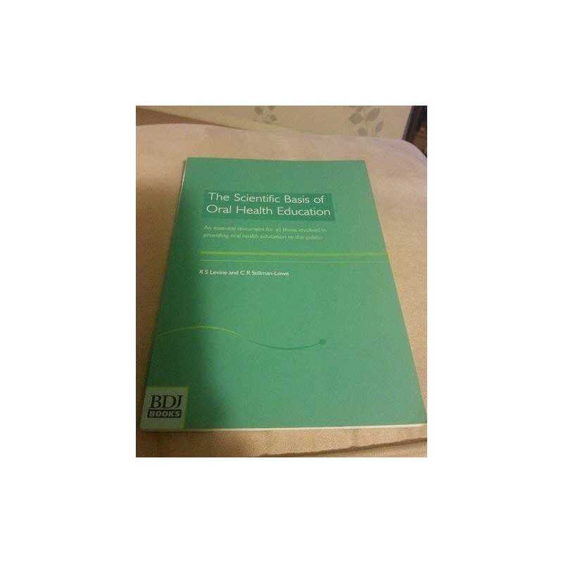 The Scientific Basis of Oral Health Education by Stillman-Lowe, Cathy Paperback