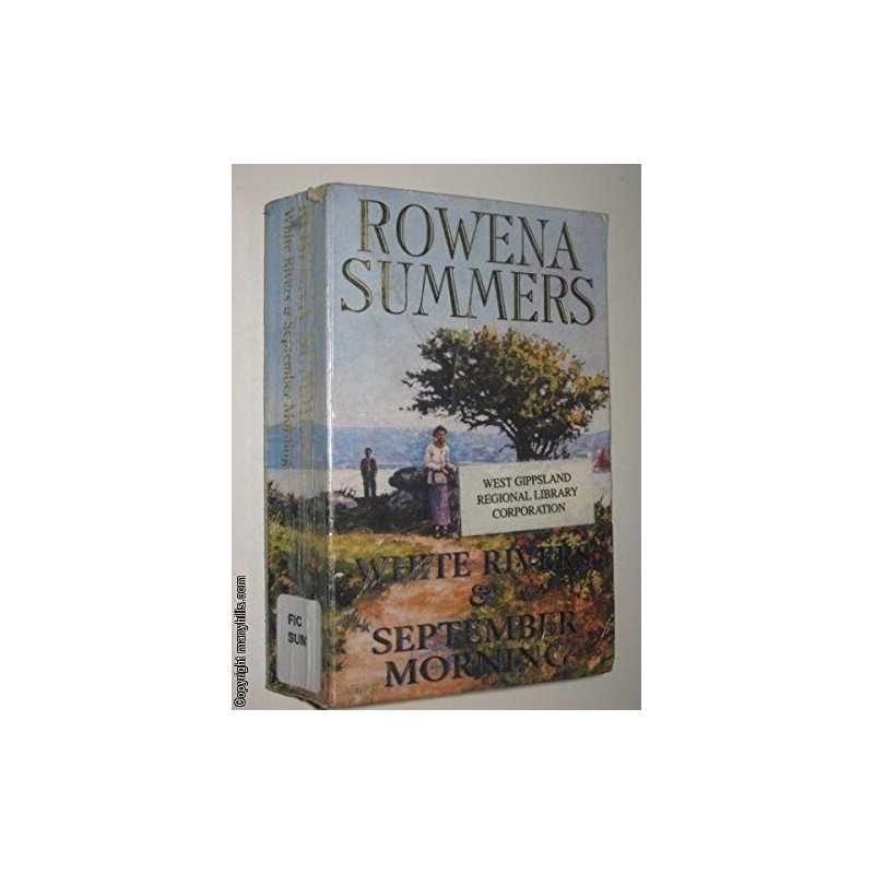 Rowena Summers Omnibus - White Rivers + September... by Rowena Summers Paperback