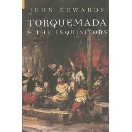 Torquemada and the Inquisitors (Revea..., Edwards, John