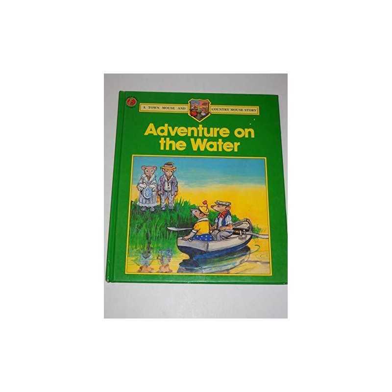 Adventure on the Water (Town & Country Mouse Story... by Hayes, Barbara Hardback