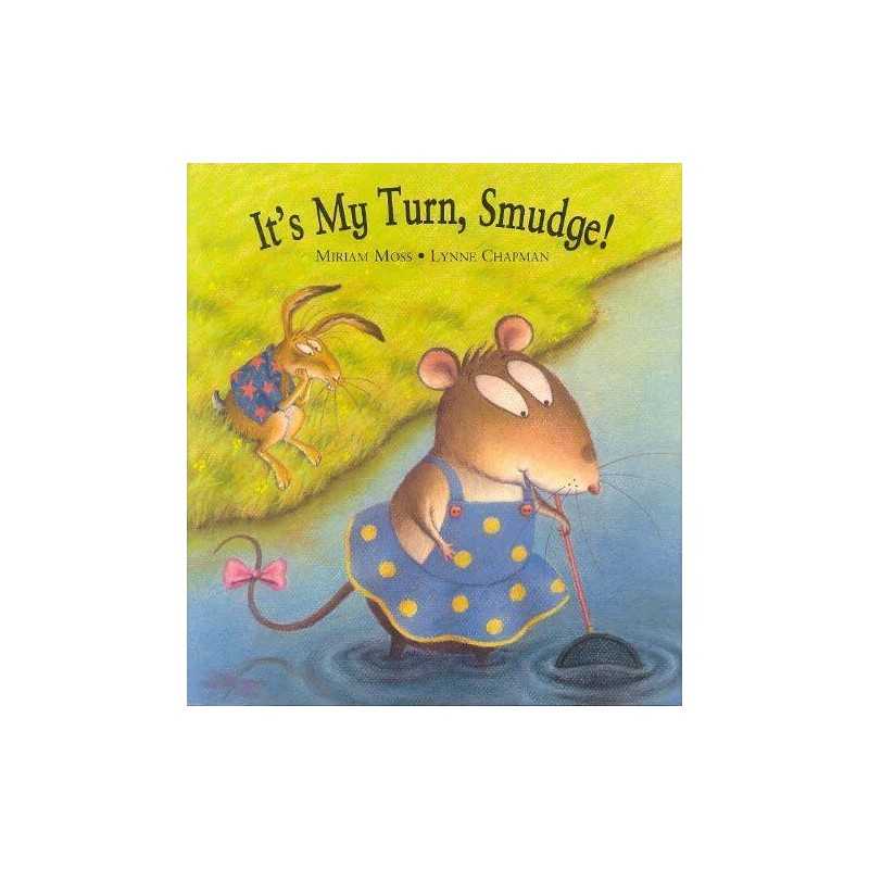 Its My Turn Smudge (Smudge & Stripe) by Moss, Miriam Hardback Book