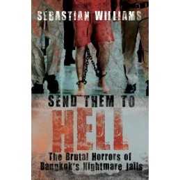 Send Them to Hell: The Brutal Horrors of Ban... by Williams, Sebastian Paperback