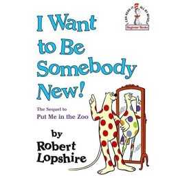 I Want to be Somebody New! (I Can Read It All by Myself B... by Lopshire, Robert