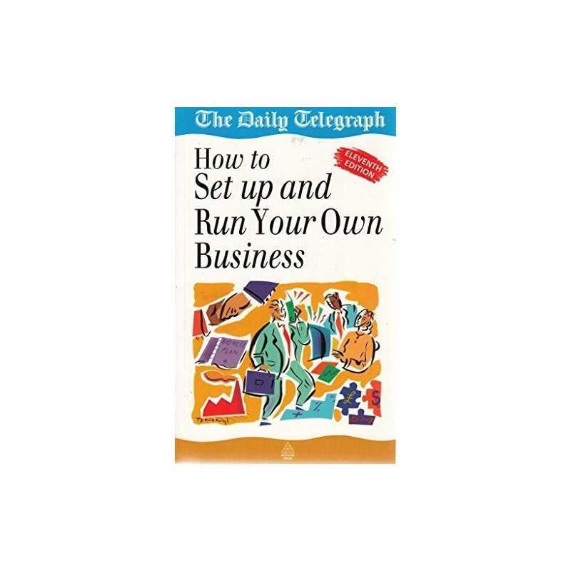 How to Set Up and Run Your Own Busi..., The Daily Teleg