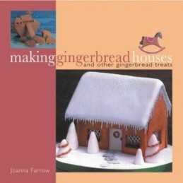 Making Gingerbread Houses: And Other ..., Joanna Farrow