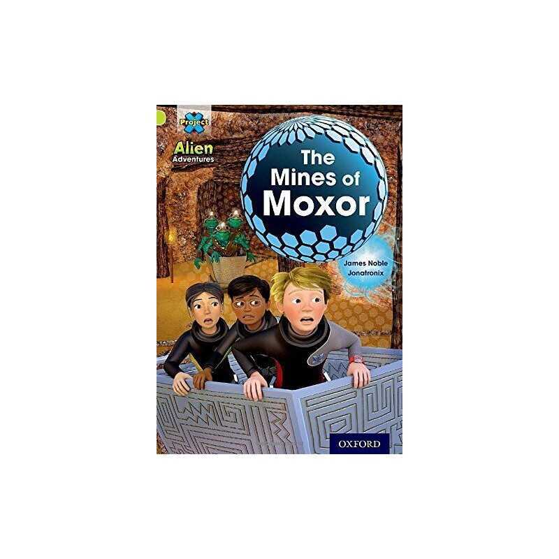 Project X: Alien Adventures: Lime: The Mines of Moxor by Noble, James Book The