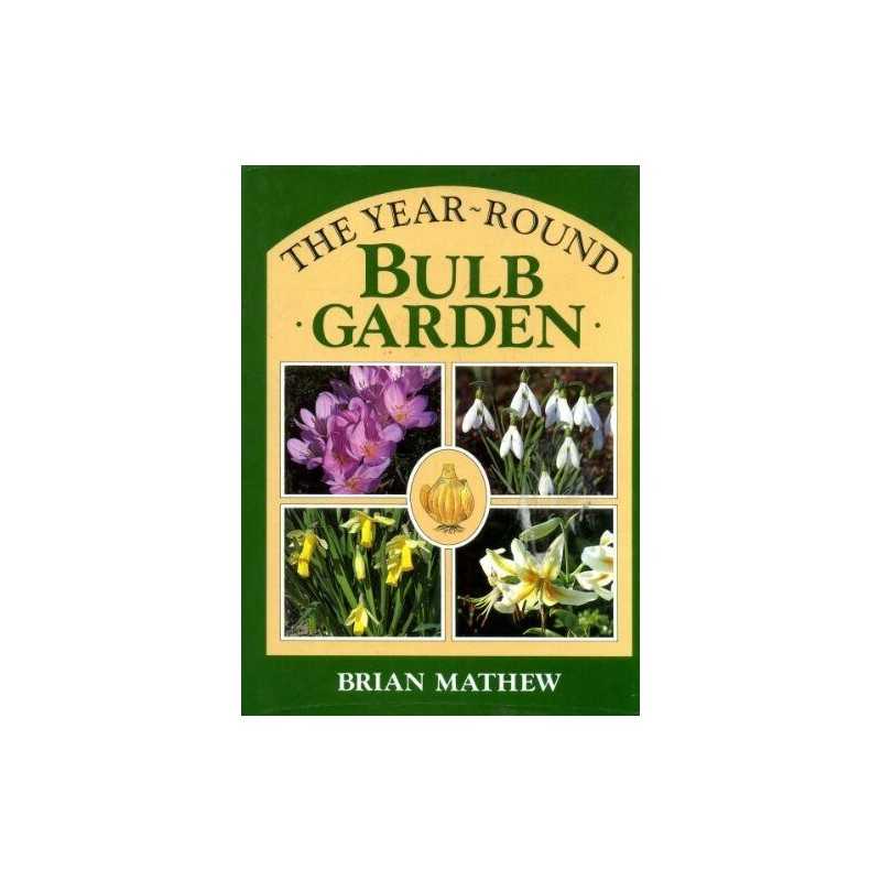 Year-round Bulb Garden by Matthew, Brian Hardback Book