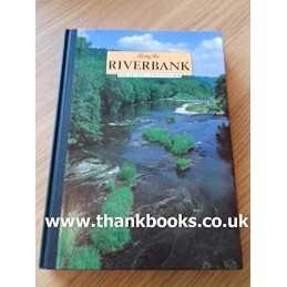 Along the Riverbank (Living Countryside S.) by Readers Digest Hardback Book The