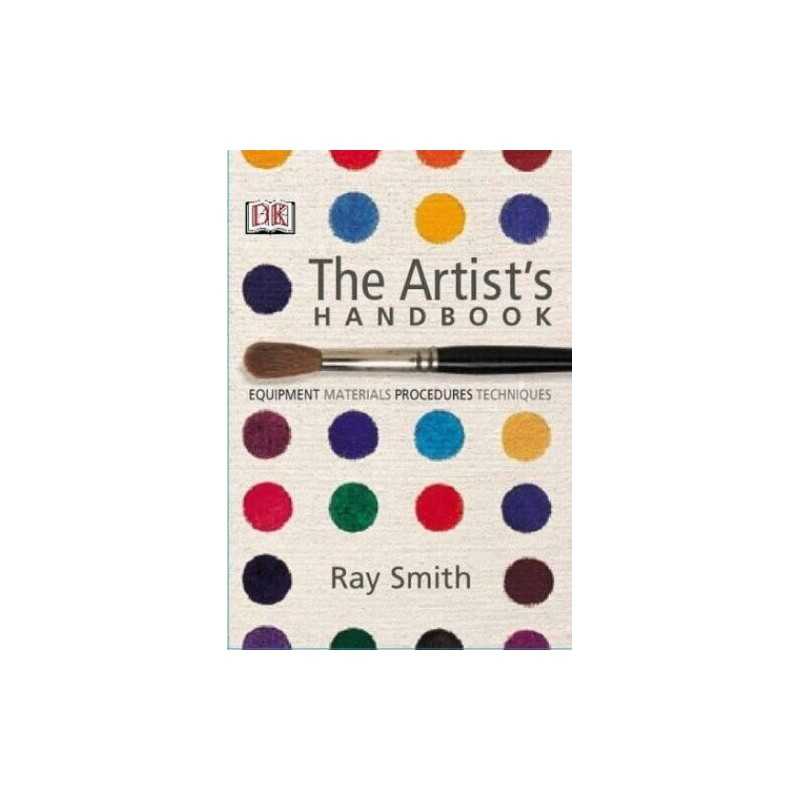 The Artists Handbook by Smith, Ray Hardback Book