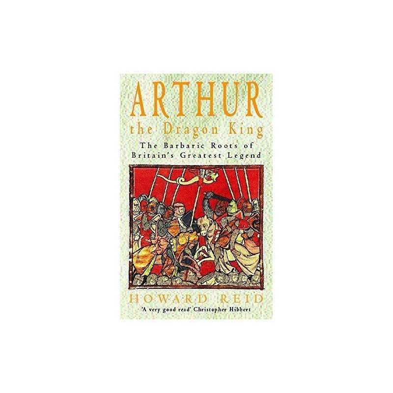 Arthur, the Dragon King: The Barbaric ..., Reid, Howard