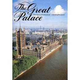 The Great Palace: The Story of Parliament by Jones, Christopher Hardback Book