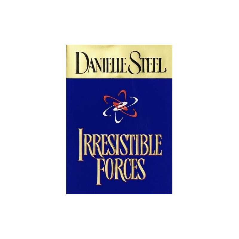 Irresistible Forces by Steel, Danielle Book