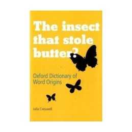 The Insect That Stole Butter?: Oxford Dictionary of ...