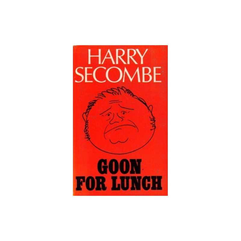 Goon for Lunch by Secombe, Harry Hardback Book
