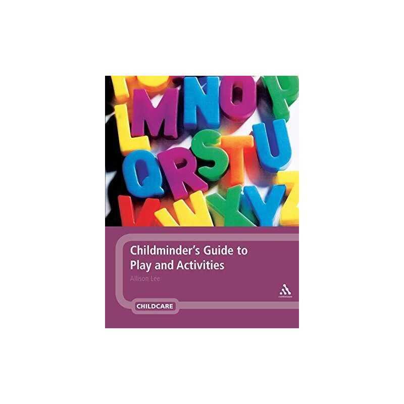 Childminders Guide to Play and Activities by Allison Lee Paperback Book The