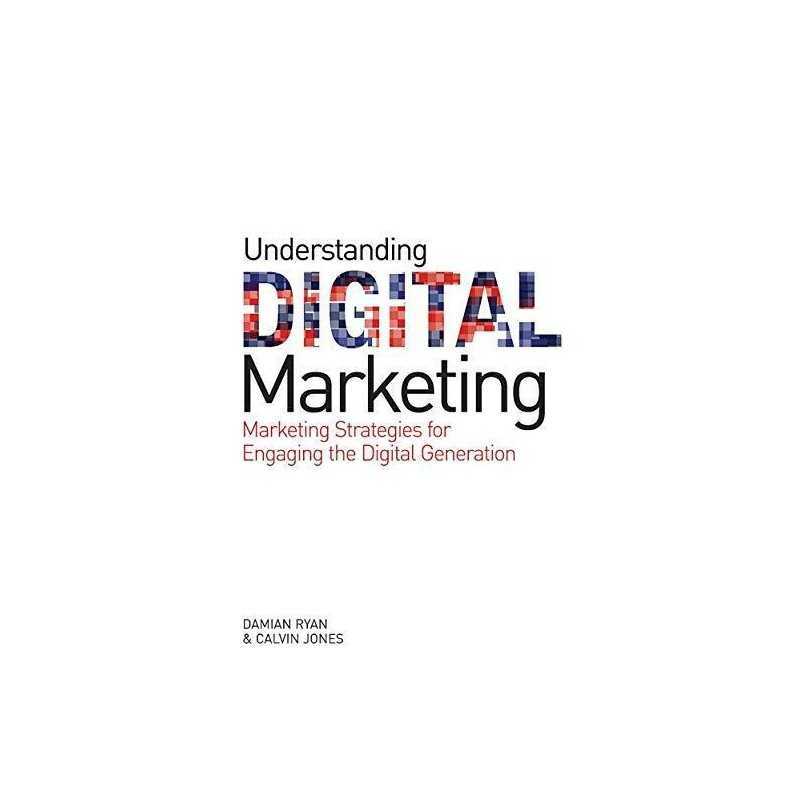 Understanding Digital Marketing: Marketing Strategi... by Jones, Calvin Hardback