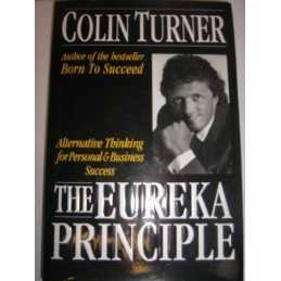 The Eureka Principle: Alternative Thinking for Pers... by Turner, Colin Hardback