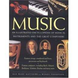 Music: An Illustrated Encyclopedia o..., Wendy Thompson