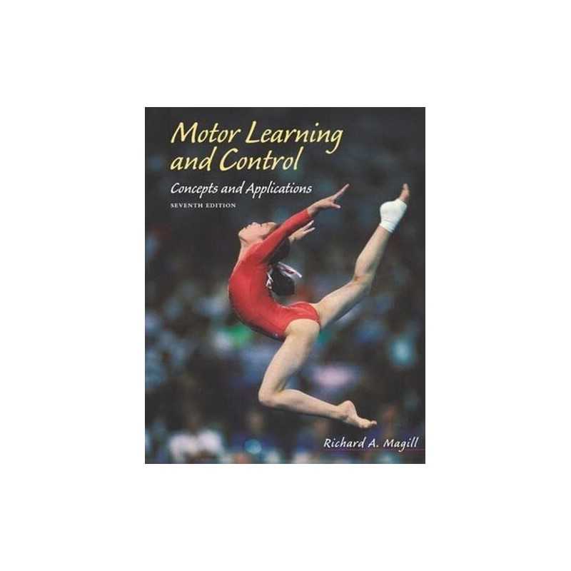 Motor Learning and Control: Concepts ... by Richard A. Magill Other printed item