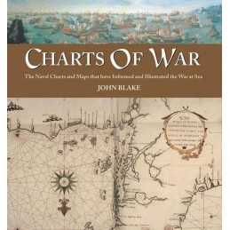 Charts of War: The Maps and Charts That Have Informed ... by John Blake Hardback