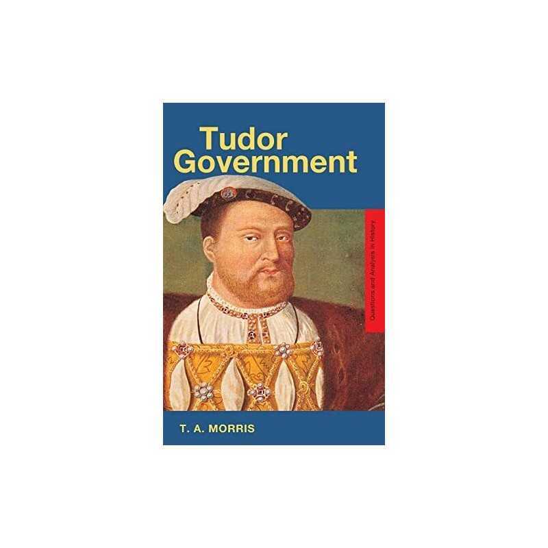 Tudor Government (Questions and Analy..., Morris, T. A.