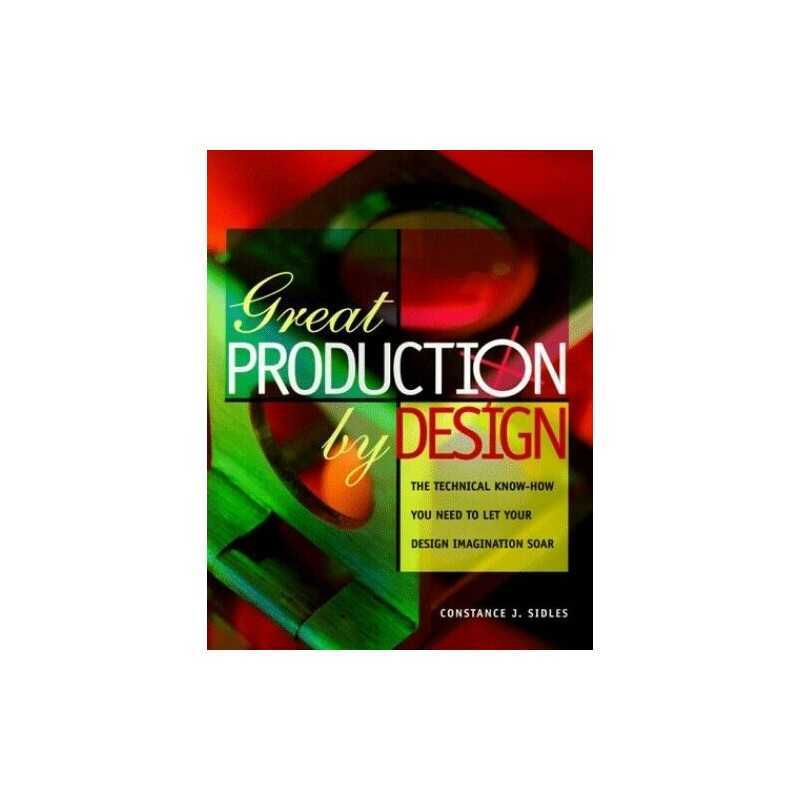 Great Production Design, Sidles, Constance J.