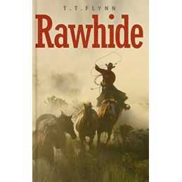 Rawhide by Flynn, T. T. Hardback Book