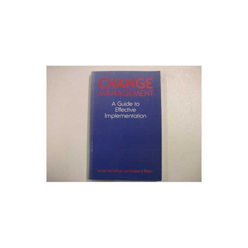 Change Management: A Guide to Effec..., Paton, Robert A