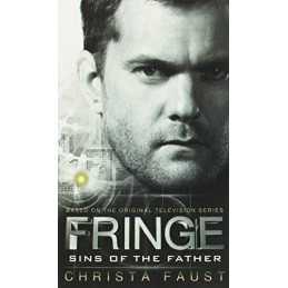Fringe - Sins of the Father (book 3) by Christa Faust Book