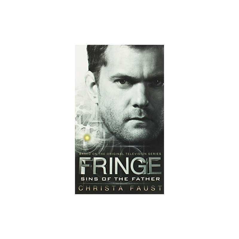 Fringe - Sins of the Father (book 3) by Christa Faust Book