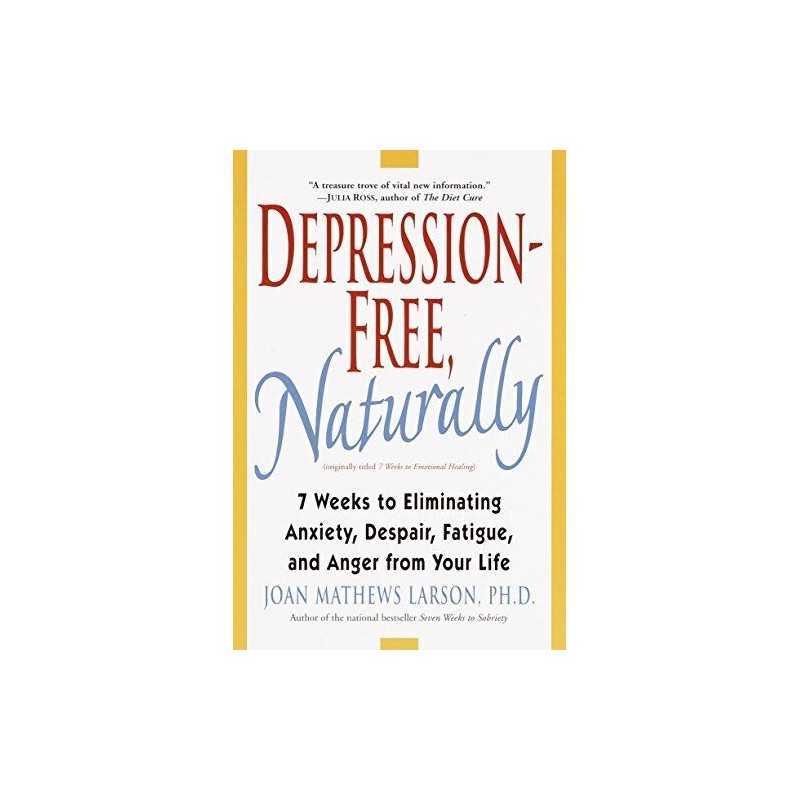 Depression-Free, Naturally: 7 Weeks to Elim... by Mathews Larson, Joan Paperback