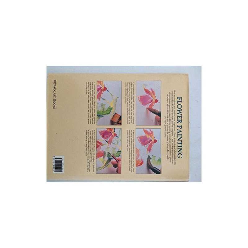 Flower Painting: How to Paint Free and Vibrant Waterc... by Riley, Paul Hardback