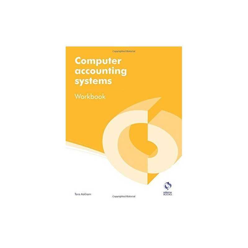 Computer Accounting Systems Workbook (AAT Accounting - Level ... by Askham, Tara