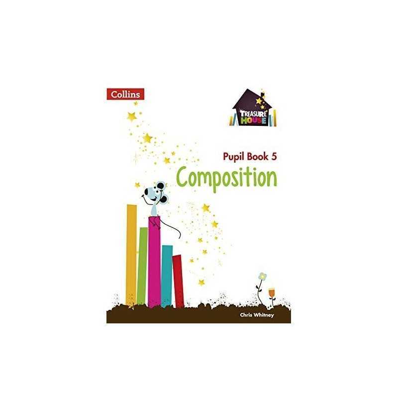 Composition Year 5 Pupil Book (Treasure House) by Whitney, Chris Book