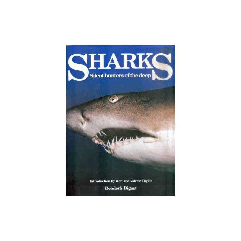 Sharks: Silent Hunters of the Deep Hardback Book